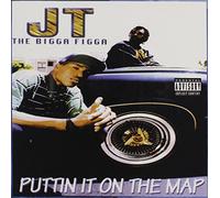 JT The Bigga Figga - Puttin It On The Map