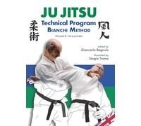 JU JITSU TechnicalProgram - Bianchi Method - Volume 3: The Black Belt
