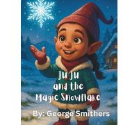 Ju Ju and the Magic Snowflake
