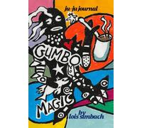 Ju-Ju Journal Gumbo Magic: 6x9, 120 lined blank pages for favorite kitchen recipes and thoughts by Lois SImbach