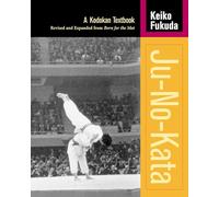 Ju No Kata: A Kodokan Judo Textbook: A Kodokan Textbook