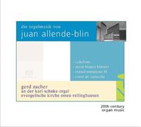 Gerd Zacher; Juan Allende-Blin - Juan Allende-Blin: Organ Music