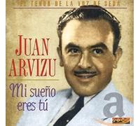 Juan Arvizu - Mi Sueño Eres Tu