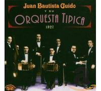 Juan Bautista Guido - ... Y Su Orquesta Tipica (1927)