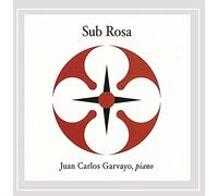 Juan Carlos Garvayo - Sub Rosa