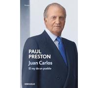 Juan Carlos I (edición actualizada): El rey de un pueblo (Ensayo | Biografía)