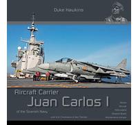 Juan Carlos I - Spanish Aircraft Carrier: Aircraft Carrier in Detail: DH-S001 (Duke Hawkins)