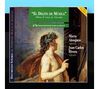 Juan Carlos Rivera|Marta Almajano - El Delfin De Musica: Obras de Luys de Narvaez - Marta Almajano - Juan Carlos Rivera