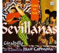 Juan Carmona & Los Girardillo - Sevillanas: Cosa De Dos