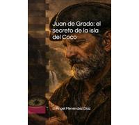 Juan de Grado: el secreto de la isla del Coco (Asturianos en Indias)