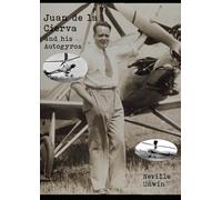 Juan de la Cierva and his Autogyros