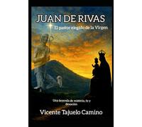 JUAN DE RIVAS: El pastor elegido de la Virgen (Leyendas de Andújar)
