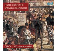 Circa 1500/Nancy Hadden - Spanish & Neopolitan Music from 16th & 17th Centuries