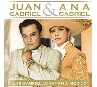 Juan Gabriel & Ana Gabriel - Gabriel Cantan A Mexico