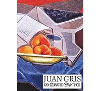 'JUAN GRIS: 120 Curated Paintings'; Luxe Coffee Table Book with High-Quality Full-Page Art Prints; Large A4 Size (8.5x11.69"); Premium Paper and Inks: ... for Each (My Private Art Gallery)