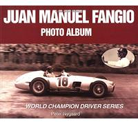 Juan Manuel Fangio Photo Album (World Champion Driver Series)