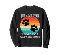 Juan Martin Home For Wayward Dogs Family Name Sweatshirt