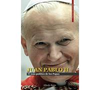 Juan Pablo II: El más político de los Papas (Vida de Santos)