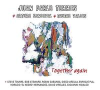 Juan Pablo Torres / Arturo Sandoval / Chucho Valdes - Together Again (Juntos Otra Vez)
