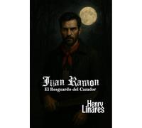 Juan Ramón: El Resguardo del Cazador