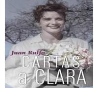 Juan Rulfo Cartas a Clara : Letters to Clara, Spanish Edition Paperback Book Juan Rulfo Multicolor