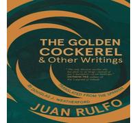 Juan Rulfo The Golden Cockerel Other Writings Paperback Book Juan Rulfo Multicolor