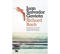 Juan Salvador Gaviota: La fábula más inspirada de nuestro tiempo. Con capítulo final inédito y fotografías de Russell Munson. (Ficción)