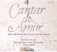 Juan Sancho; Fahmi Alqhai; Accademia del Piacere - Cantar de Amor - Juan Hidalgo and 17th Century Spain