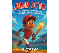 Juan Soto Biography: The Inspiring Story of a Young Baseball Star Who Rose to MLB Greatness