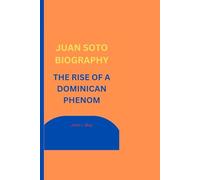JUAN SOTO BIOGRAPHY: THE RISE OF A DOMINICAN PHENOM