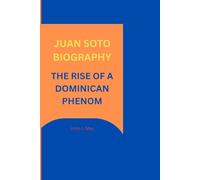 JUAN SOTO BIOGRAPHY: THE RISE OF A DOMINICAN PHENOM