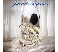 JUANITA BYNUM - Morning Glory vol.2: Behind the Veil