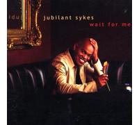 Jubilant Sikes - Wait for Me