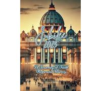 Jubilee 2025: A Journey of Faith Hope and Mercy (GIubileo 2025)