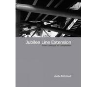 Jubilee Line Extension: From concept to completion