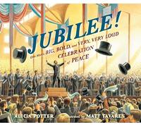 Jubilee!: One Man's Big, Bold, and Very, Very Loud Celebration of Peace