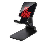 Jubonexis RED TEXT BE MINE on BLACK Cell Phone Stand Foldable Adjustable Phone Stand for Desk