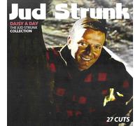 Jud Strunk - Daisy A Day: The Jud Strunk Collection