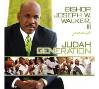 Judah Generation - Bishop Joseph W Walker III Pres Judah Generation