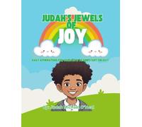 Judah’s Jewels of Joy: Daily Affirmations for Young Boys to Jumpstart the Day!