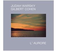 JUDAH WARSKY & GILBERT COHEN - L AURORE [VINYL]
