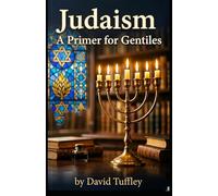 Judaism: A Primer for Gentiles (Comparative Religion: Primer Series)