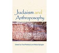 Judaism and Anthroposophy: Interfaces - Anthroposophy and the World: 1