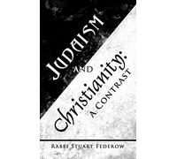 Judaism and Christianity: A Contrast