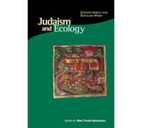 Judaism and Ecology: Created World and Revealed Word (Religions of the World and Ecology): 8