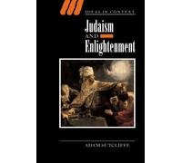 Judaism and Enlightenment: 66 (Ideas in Context, Series Number 66)