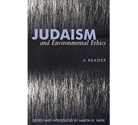 Judaism and Environmental Ethics: A Reader