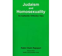 Judaism and Homosexuality: An Authentic Orthodox View