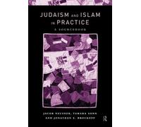Judaism and Islam in Practice: A Sourcebook