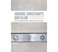 Judaism, Christianity and Islam: An Introduction to Monotheism